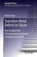 Michael Steger - Transition-Metal Defects in Silicon: New Insights from Photoluminescence Studies of Highly Enriched 28Si (Springer Theses) - 9783642350788 - V9783642350788