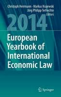 Christoph Herrmann (Ed.) - European Yearbook of International Economic Law 2014 - 9783642409127 - V9783642409127