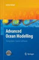 Jochen Kampf - Advanced Ocean Modelling: Using Open-Source Software - 9783642423192 - V9783642423192