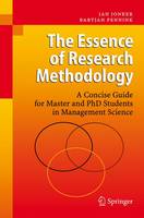 Jan Jonker - The Essence of Research Methodology: A Concise Guide for Master and PhD Students in Management Science - 9783642424786 - V9783642424786