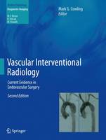 Mark G. Cowling (Ed.) - Vascular Interventional Radiology: Current Evidence in Endovascular Surgery (Medical Radiology) - 9783642436680 - V9783642436680