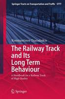 Konstantinos Tzanakakis - The Railway Track and Its Long Term Behaviour: A Handbook for a Railway Track of High Quality (Springer Tracts on Transportation and Traffic) - 9783642447020 - V9783642447020