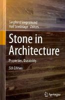 Siegfried Siegesmund (Ed.) - Stone in Architecture: Properties, Durability - 9783642451546 - V9783642451546