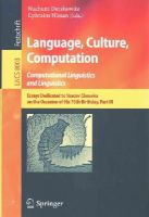 Nachum Dershowitz (Ed.) - Language, Culture, Computation: Computational Linguistics and Linguistics: Essays Dedicated to Yaacov Choueka on the Occasion of His 75 Birthday, Part ... Applications, incl. Internet/Web, and HCI) - 9783642453267 - V9783642453267