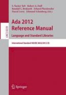 S. Tucker Taft (Ed.) - Ada 2012 Reference Manual. Language and Standard Libraries: International Standard ISO/IEC 8652/2012 (E) (Lecture Notes in Computer Science / Programming and Software Engineering) - 9783642454189 - V9783642454189