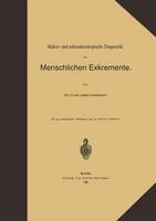 Marius Lodewijk Q Van Ledden Hulsebosch - Makro- und mikroskopische Diagnostik der Menschlichen Exkremente (German Edition) - 9783642472268 - V9783642472268