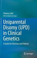 Thomas Liehr - Uniparental Disomy (UPD) in Clinical Genetics: A Guide for Clinicians and Patients - 9783642552878 - V9783642552878