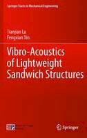 Tianjian Lu - Vibro-Acoustics of Lightweight Sandwich Structures (Springer Tracts in Mechanical Engineering) - 9783642553578 - V9783642553578