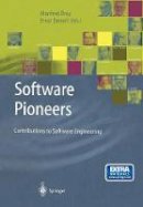 Manfred Broy (Ed.) - Software Pioneers: Contributions to Software Engineering - 9783642639708 - V9783642639708