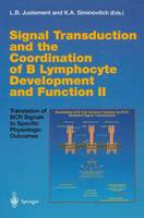 Louis B. Justement (Ed.) - Signal Transduction and the Coordination of B Lymphocyte Development and Function II: Translation of BCR Signals to Specific Physiologic Outcomes (Current Topics in Microbiology and Immunology) - 9783642640643 - V9783642640643