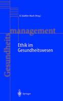 Barbara Stadtler-Mach (Ed.) - Ethik im Gesundheitswesen (Handbuch Gesundheitsmanagement) (German Edition) - 9783642643033 - V9783642643033