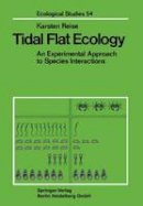 Karsten Reise - Tidal Flat Ecology: An Experimental Approach to Species Interactions (Ecological Studies) - 9783642704970 - V9783642704970