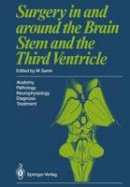  - Surgery in and around the Brain Stem and the Third Ventricle: Anatomy · Pathology · Neurophysiology  Diagnosis · Treatment - 9783642712425 - V9783642712425