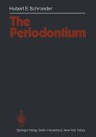 Hubert E. Schroeder - The Periodontium (Handbuch der mikroskopischen Anatomie des Menschen   Handbook of Mikroscopic Anatomy) - 9783642712630 - V9783642712630