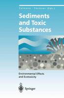 Wolfgang Calmano (Ed.) - Sediments and Toxic Substances: Environmental Effects and Ecotoxicity (Environmental Science and Engineering) - 9783642798924 - V9783642798924