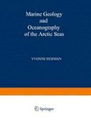 Yvonne Herman (Ed.) - Marine Geology and Oceanography of the Arctic Seas - 9783642874130 - V9783642874130