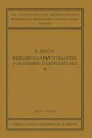 Felix Klein - Elementarmathematik vom Höheren Standpunkte Aus, II: Geometrie (Die Grundlehren der mathematischen Wissenschaften) (German Edition) - 9783642889967 - V9783642889967