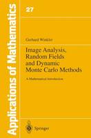 Gerhard Winkler - Image Analysis, Random Fields and Dynamic Monte Carlo Methods: A Mathematical Introduction (Stochastic Modelling and Applied Probability) - 9783642975240 - V9783642975240