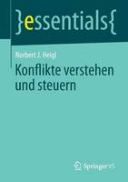 Norbert J Heigl - Konflikte Verstehen Und Steuern - 9783658045838 - V9783658045838