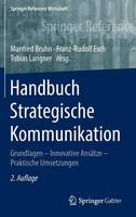 Manfred Bruhn (Ed.) - Handbuch Strategische Kommunikation: Grundlagen - Innovative Ans tze - Praktische Umsetzungen - 9783658047054 - V9783658047054