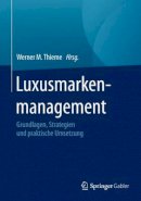 . Ed(s): Thieme, Werner - Luxusmarkenmanagement - 9783658090715 - V9783658090715