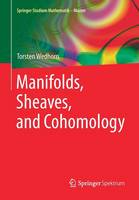Wedhorn, Torsten - Manifolds, Sheaves, and Cohomology (Springer Studium Mathematik - Master) - 9783658106324 - V9783658106324
