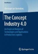 Christoph Jan Bartodziej - The Concept Industry 4.0: An Empirical Analysis of Technologies and Applications in Production Logistics - 9783658165017 - V9783658165017