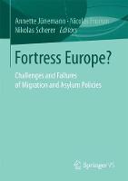 Prof Dr Annette Junemann (Ed.) - Fortress Europe?: Challenges and Failures of Migration and Asylum Policies - 9783658170103 - V9783658170103