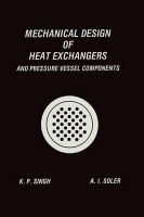 Singh, Krishna P., Soler, Alan I. - Mechanical Design of Heat Exchangers: And Pressure Vessel Components - 9783662124437 - V9783662124437