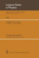 Wolfgang Hillebrandt (Ed.) - Nuclear Astrophysics: Proceedings of a Workshop, Held at the Ringberg Castle, Tegernsee, FRG, April 21–24, 1987 - 9783662136270 - V9783662136270