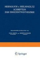 Hermann Von Helmholtz - Hermann V. Helmholtz Schriften Zur Erkenntnistheorie - 9783662355145 - V9783662355145