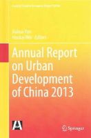  - Annual Report on Urban Development of China 2013 (Current Chinese Economic Report Series) - 9783662463239 - V9783662463239