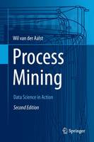 Wil Van Der Aalst - Process Mining: Data Science in Action - 9783662498507 - V9783662498507
