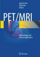 Carrio  Ignasi - PET/MRI: Methodology and Clinical Applications - 9783662508152 - V9783662508152