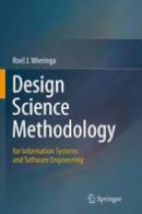 Roel J. Wieringa - Design Science Methodology for Information Systems and Software Engineering - 9783662524466 - V9783662524466
