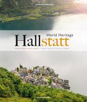 Josef M Fallnhauser - Hallstatt World Heritage: Music · Culture · Country · People - 9783702508562 - V9783702508562