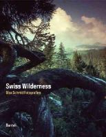Max Schmid - Swiss Wilderness - 9783716517451 - V9783716517451