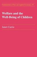 Janet M. Currie - Welfare and the Well-being of Children (Fundamentals of Pure & Applied Economics S.) - 9783718656240 - KON0521012