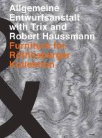 Trix Haussmann - Allgemeine Entwurfsanstalt with Trix and Robert Haussmann - 9783721208184 - V9783721208184