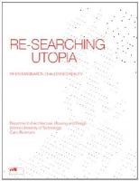 Vienna Technical Uni - Re-searching Utopia: When Imagination Challenges Reality - 9783721209082 - V9783721209082