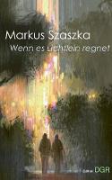 Szaszka, Markus - Wenn Es Lichtlein Regnet (German Edition) - 9783741298837 - V9783741298837