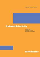 Rajender Chadha - Induced Seismicity (Pageoph Topical Volumes) - 9783764352370 - V9783764352370