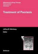 Jeffrey M. Weinberg - Treatment of Psoriasis - 9783764377229 - V9783764377229