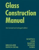 Christian Schittich - Glass Construction Manual - 9783764382902 - V9783764382902