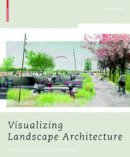 Elke Mertens - Visualizing Landscape Architecture - 9783764387891 - V9783764387891