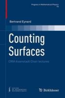 Bertrand Eynard - Counting Surfaces: CRM Aisenstadt Chair lectures (Progress in Mathematical Physics) - 9783764387969 - V9783764387969