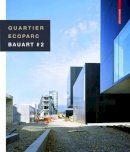 Bruno Marchand - Quartier Ecoparc / Ecoparc Quarter (French and English Edition) - 9783764399450 - V9783764399450