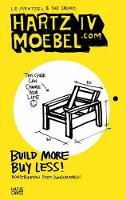 Bauer, Birgit, Hensel, Kristin, Voigt, Marie - Hartz IV Moebel.com: Build More Buy Less! - 9783775733953 - V9783775733953