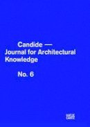Sowa, Axel - Candide No. 6: Journal for Architectural Knowledge - 9783775734226 - V9783775734226