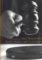 Bode, Ursula, Bongartz, Barbara, Brunner, This - Auctioneers Who Made Art History - 9783775739030 - V9783775739030